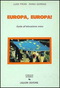 Europa, Europa! Guida all'educazione civica Scarica PDF EPUB
