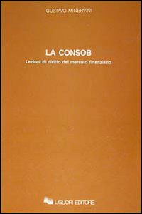 La consob. Lezioni di diritto del mercato finanziario Scarica PDF EPUB
