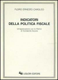 Indicatori della politica fiscale. Un'applicazione con le matrici di contabilità sociale Scarica PDF EPUB
