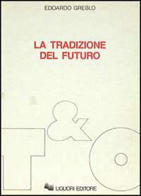 La tradizione del futuro Scarica PDF EPUB
