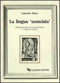 La lingua «Sconciata». Espressionismo ed espressivismo in Vittorio Imbriani Scarica PDF EPUB
