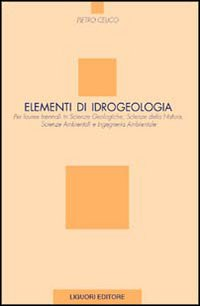 Image of Elementi di idrogeologia per lauree in scienze geologiche, scienze della natura, scienze ambientali e ingegneria ambientale