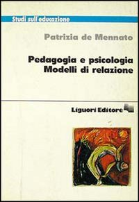 Pedagogia e psicologia. Modelli di relazione Scarica PDF EPUB
