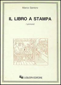 Il libro a stampa. I primordi Scarica PDF EPUB
