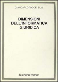 Dimensioni dell'informatica giuridica. Dall'informatica «intelligente» all'informatica «cosciente»?