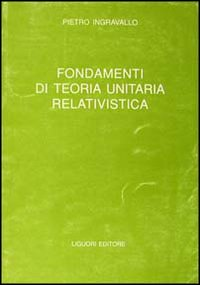 Fondamenti di teoria unitaria relativistica Scarica PDF EPUB
