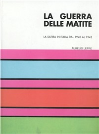 La guerra delle matite. La satira in Italia dal 1940 al 1943 Scarica PDF EPUB
