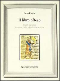 Il libro offeso. Insetti carticoli e roditori nelle biblioteche antiche Scarica PDF EPUB
