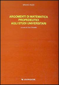 Argomenti di matematica propedeutici agli studi universitari Scarica PDF EPUB
