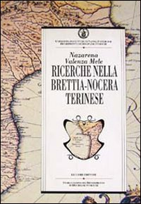 Ricerche nella Brettia-Nocera Terinese. Risultati degli scavi e ipotesi di lavoro Scarica PDF EPUB
