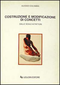 Costruzione e modificazione di concetti. Dalle scale ai fattori Scarica PDF EPUB
