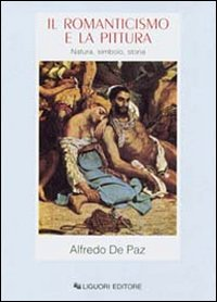 Il romanticismo e la pittura. Natura, simbolo, storia Scarica PDF EPUB
