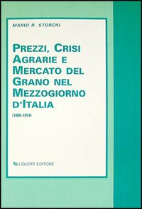 Prezzi, crisi agrarie e mercato del grano nel Mezzogiorno d'Italia (1806-1854) Scarica PDF EPUB
