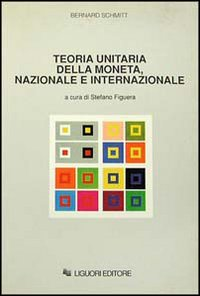 Teoria unitaria della moneta, nazionale e internazionale Scarica PDF EPUB
