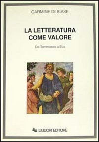 La letteratura come valore. Da Tommaseo a Eco Scarica PDF EPUB
