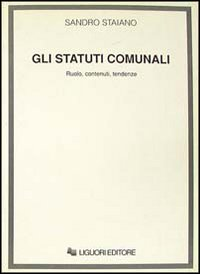 Gli statuti comunali. Ruolo, contenuti, tendenze Scarica PDF EPUB
