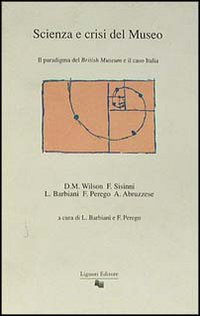 Scienza e crisi del museo. Il paradigma del British Museum e il caso Italia