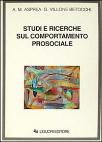 Studi e ricerche sul comportamento prosociale Scarica PDF EPUB
