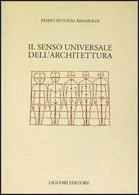 Il senso universale dell'architettura Scarica PDF EPUB
