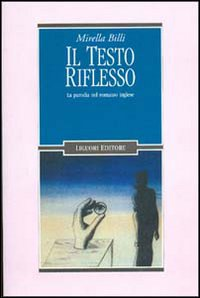 Il testo riflesso. La parodia nel romanzo inglese Scarica PDF EPUB
