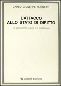 L' attacco allo Stato di diritto. Le associazioni segrete e la Costituzione Scarica PDF EPUB
