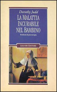 La malattia incurabile nel bambino. Problemi di psicoterapia Scarica PDF EPUB
