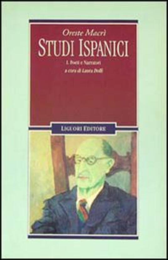 Studi ispanici. Vol. 1 Poeti e narratori. Oreste Macrì Libro