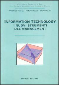 Information technology. I nuovi strumenti del management