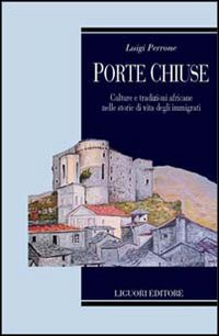 Porte chiuse. Culture e tradizioni africane nelle storie di vita degli immigrati Scarica PDF EPUB
