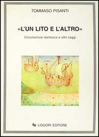 «L'un lito e l'altro». Circolazione dantesca e altri saggi Scarica PDF EPUB
