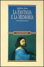 Libro La fantasia e la memoria. Intertestualità ariostesche Stefano Jossa