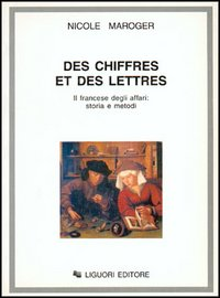 Des chiffres et des lettres. Il francese degli affari: storia e metodi Scarica PDF EPUB
