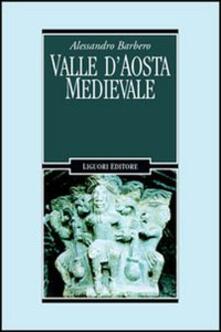 Valle dAosta medievale. Bibliotheque de lArchivum Augustanum. Par les archives historiques regionales.pdf