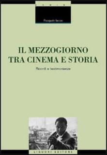 Il Mezzogiorno tra cinema e storia. Ricordi e testimonianze.pdf