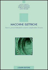 Image of Macchine elettriche. Esercizi, prove di laboratorio e nozioni complementari di teoria