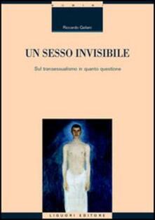 Un sesso invisibile. Sul transessualismo in quanto questione.pdf
