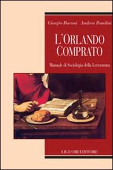 L Orlando comprato. Manuale di sociologia della letteratura.pdf