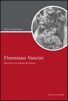 Florestano Vancini. Intervista a un maestro del cinema.pdf