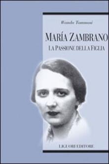 Maria Zambrano. La passione della figlia.pdf