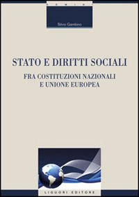 Stato e diritti sociali. Fra costituzioni nazionali e Unione Europea