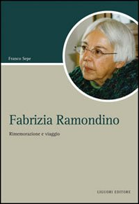 Fabrizia Ramondino. Rimemorazione e viaggio