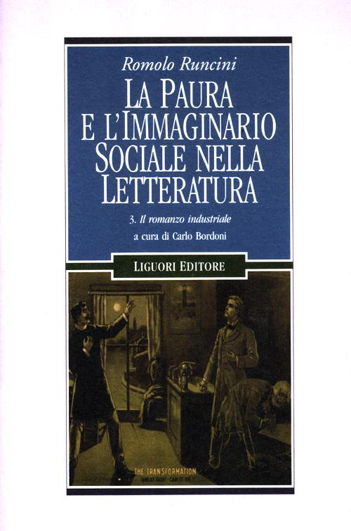 La paura e l'immaginario sociale nella letteratura. Vol. 3: Il romanzo industriale.