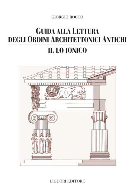 Guida Alla Lettura Degli Ordini Architettonici Antichi Vol 2 Rocco Giorgio Ebook Pdf Con Drm Ibs