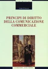 Libro Principi di diritto della comunicazione commerciale Virgilio D'Antonio
