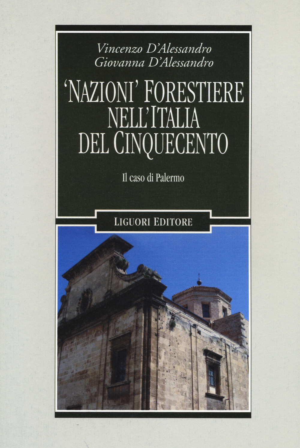 «Nazioni» forestiere nell'Italia del Cinquecento. Il caso di Palermo Scarica PDF EPUB
