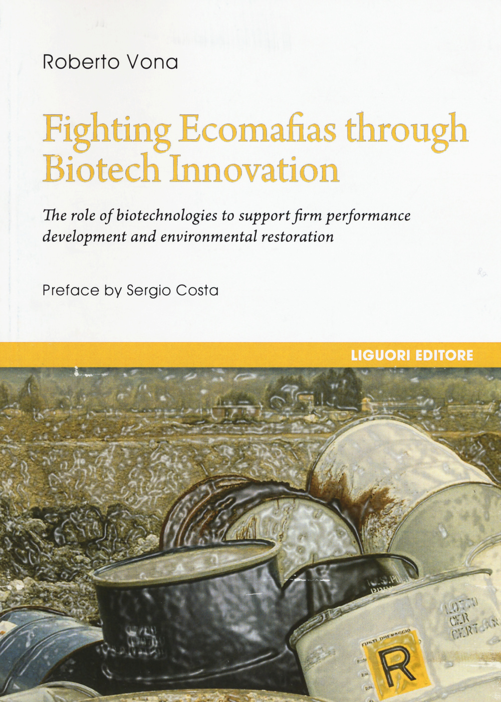 Fighting ecomafias through biotech innovation. The role of biotechnologies to support firm performance development and environmental restoration