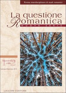 La questione romantica. Rivista interdisciplinare di studi romantici. Nuova serie (2014). Vol. 6: Trascendentalismo e oltre..pdf