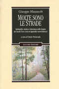 Libro Molte sono le strade. Spiritualità, mistica e letteratura nella Spagna dei secoli d'oro (con un'appendice novecentesca) Giuseppe Mazzocchi