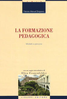 La formazione pedagogica. Modelli e percorsi.pdf