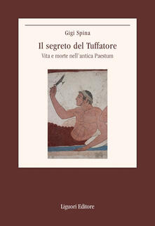 Il segreto del Tuffatore. Vita e morte nellantica Paestum.pdf